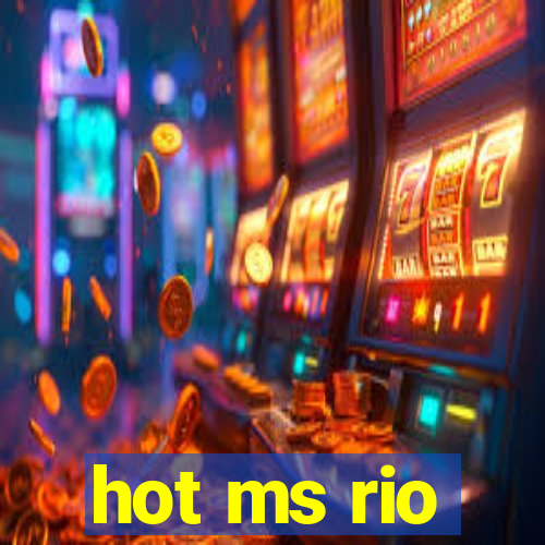 hot ms rio